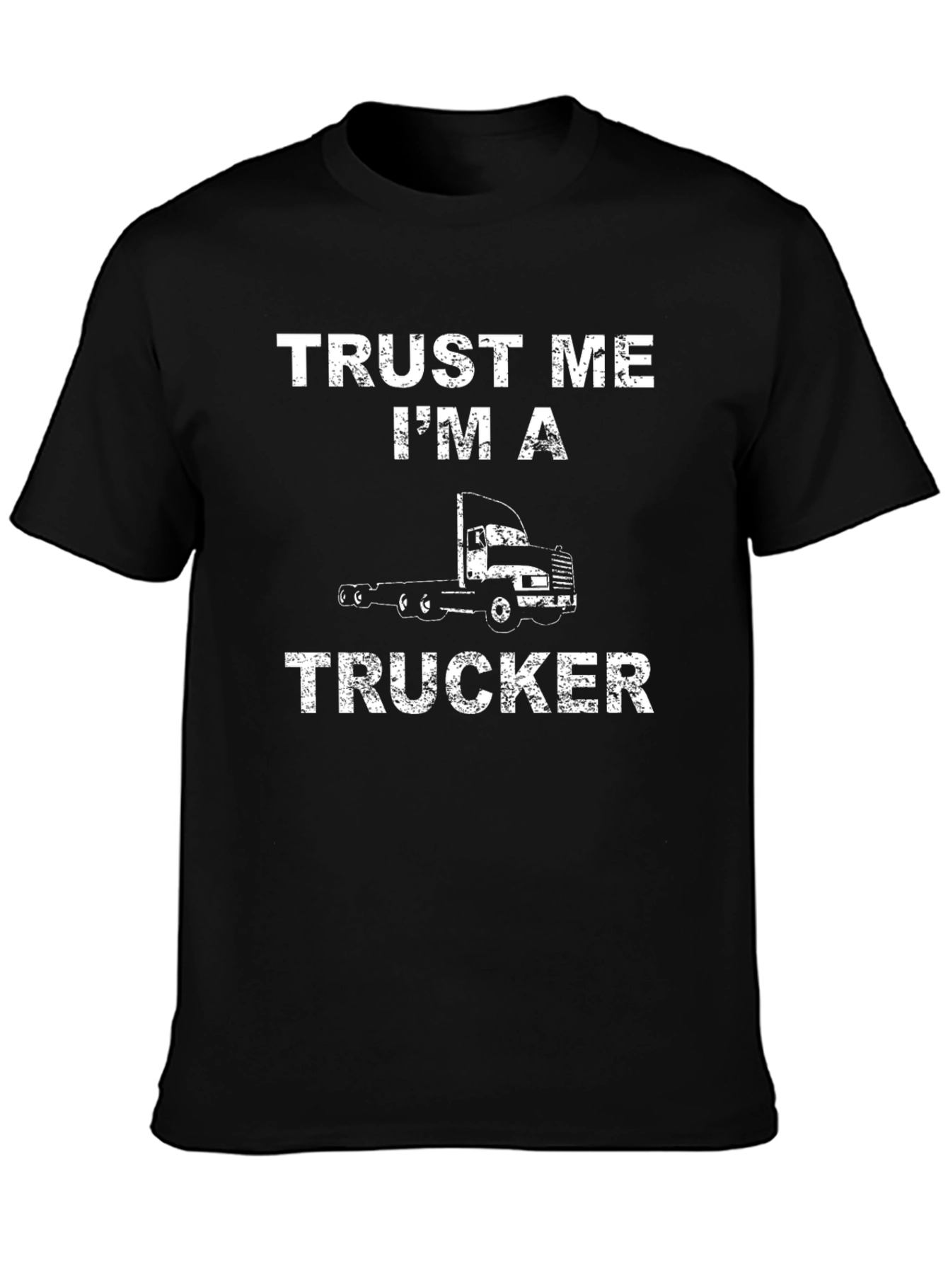 Trust Me Im A Trucker Graphic T-Shirt