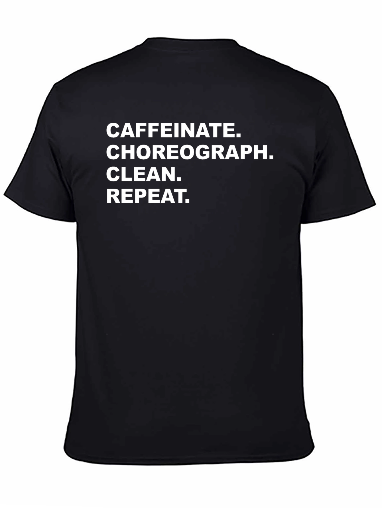 Caffeinate Choreograph Clean Repeat Black T-Shirt