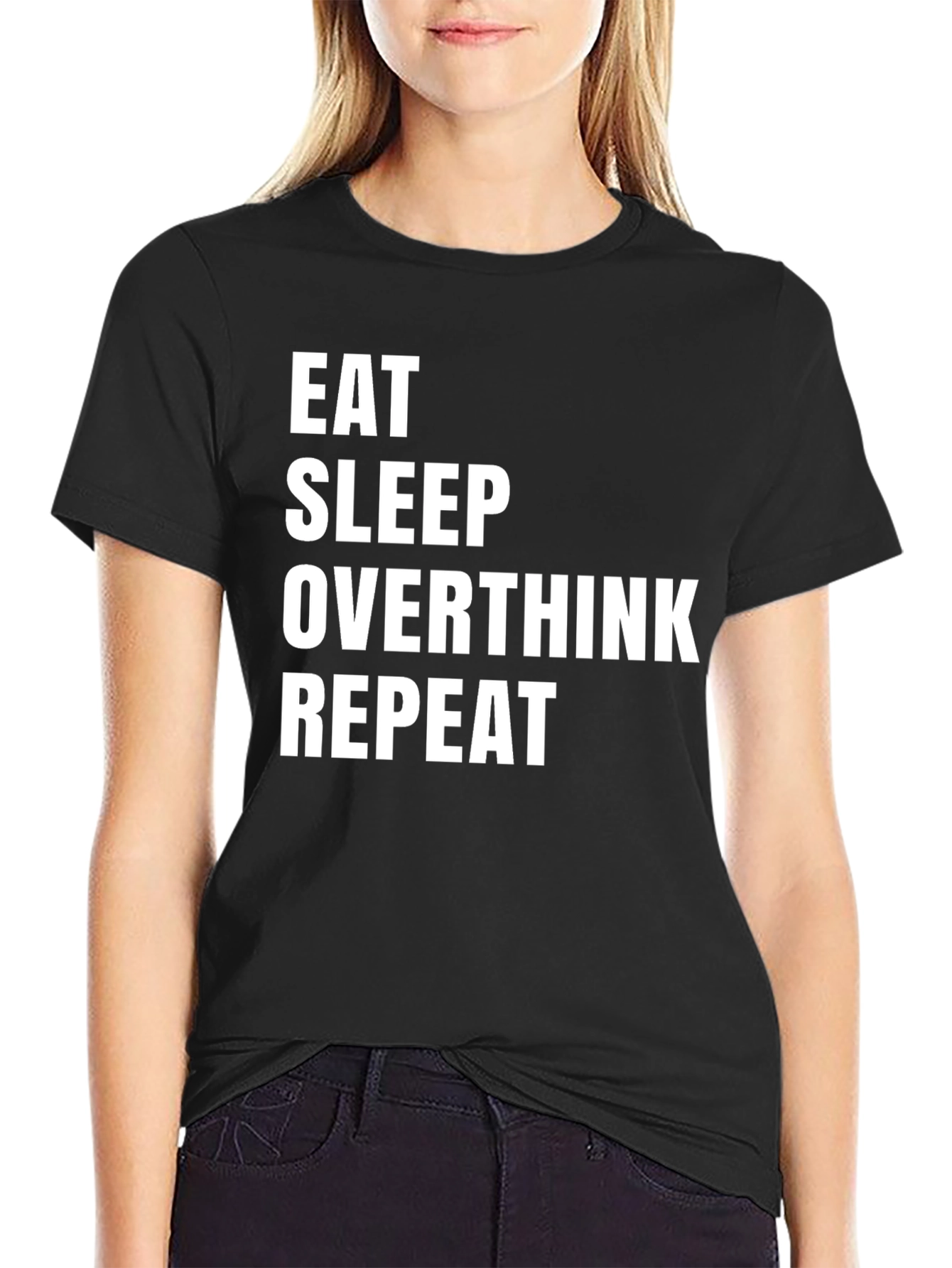 Eat Sleep Overthink Repeat T-Shirt