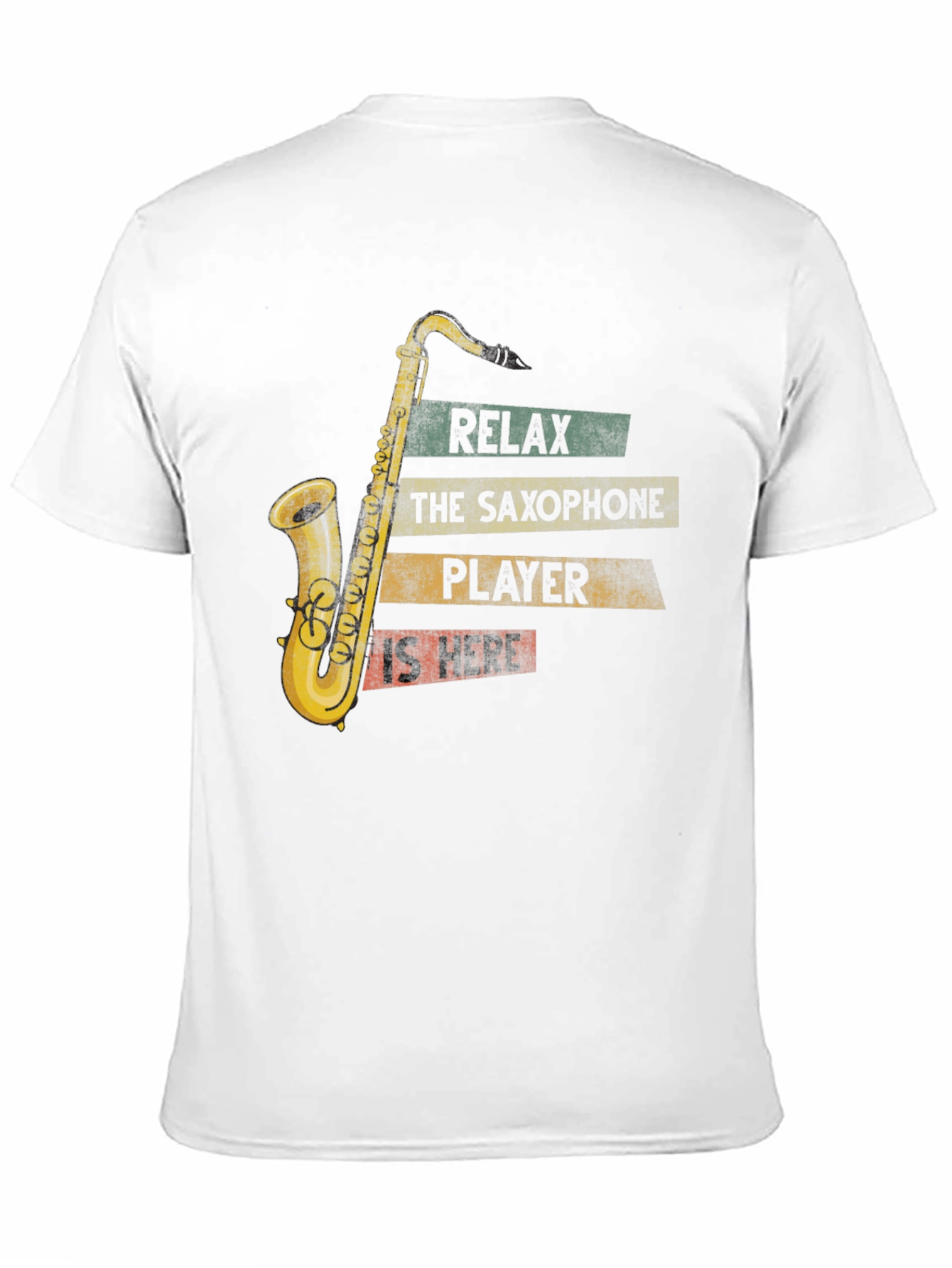 Saxophone Player T-Shirt - Relax The Player is Here!