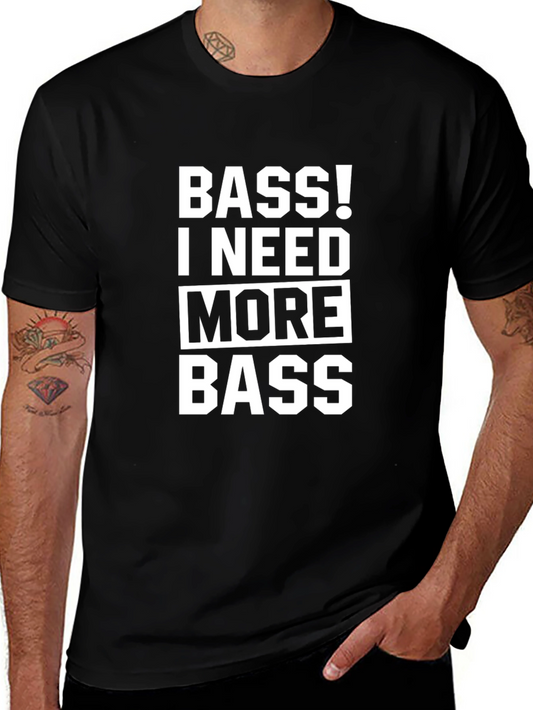 Bass! I Need More Bass Graphic Tee - Black