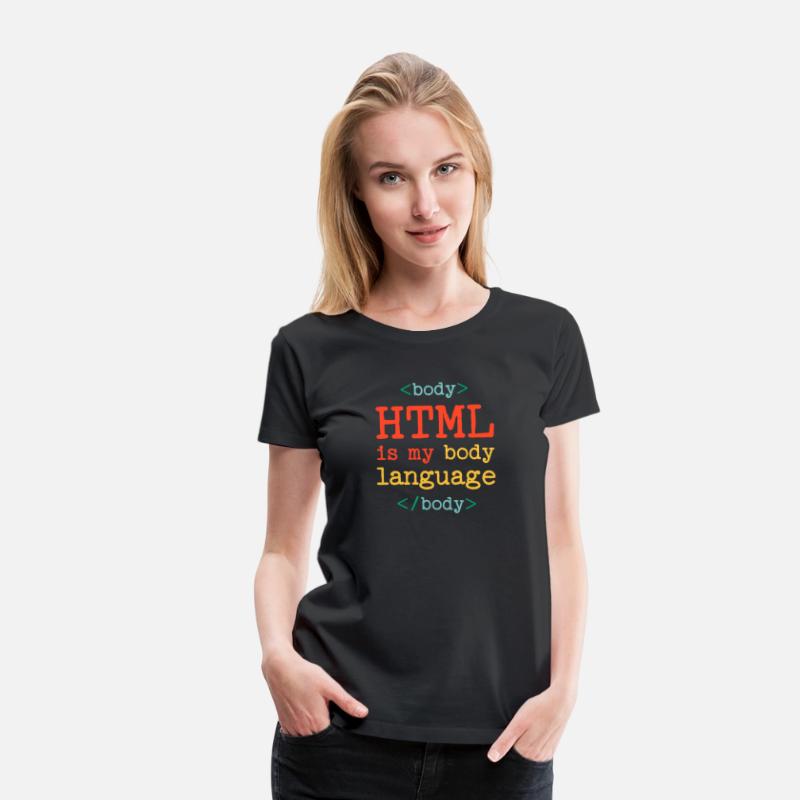 HTML IS MY BODY LANGUAGE IT Funny Gift