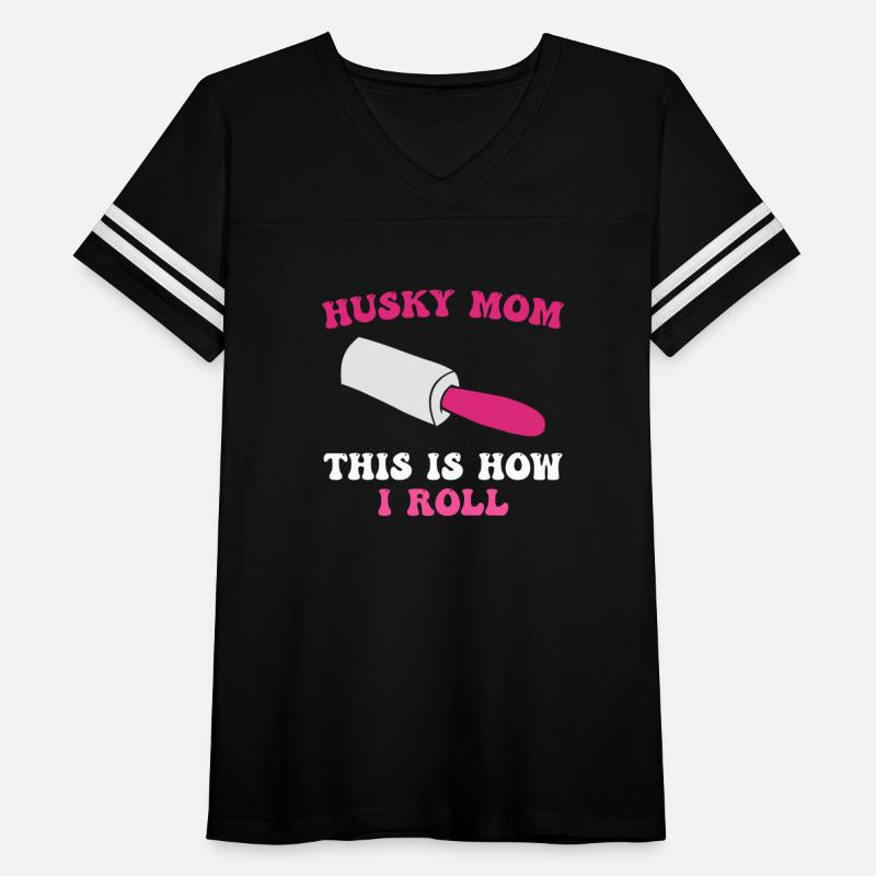 Husky Mom This Is How I Roll