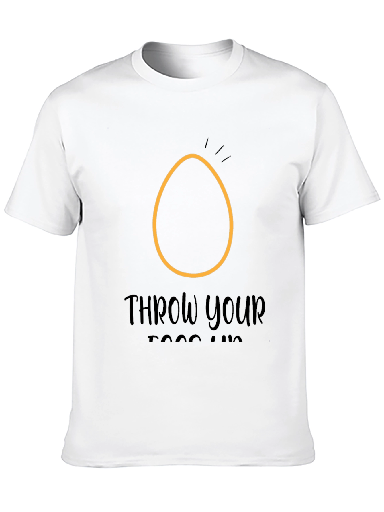 Throw Your Eggs Up T-Shirt
