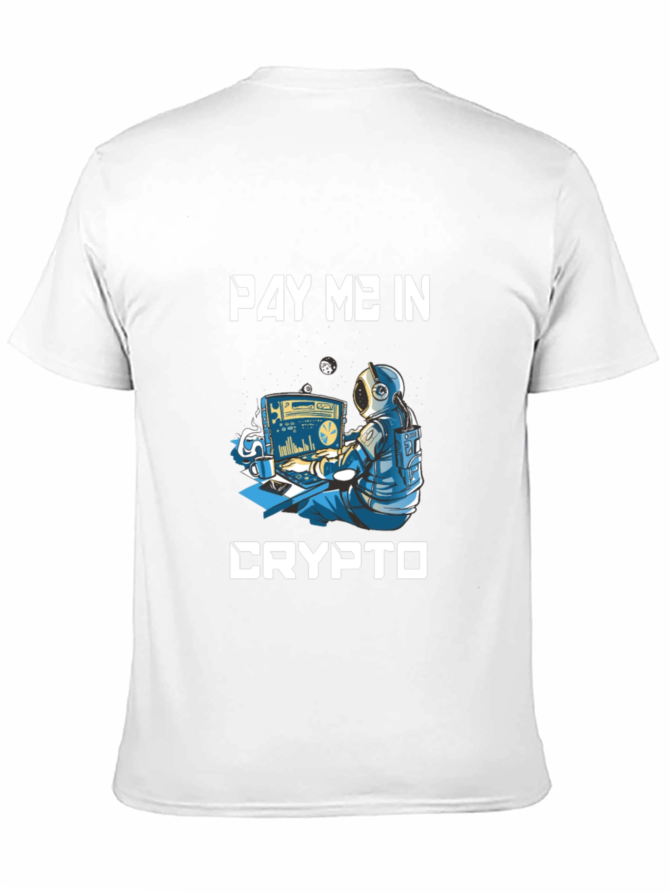 Pay Me in Crypto T-Shirt - Astronaut Trader Design