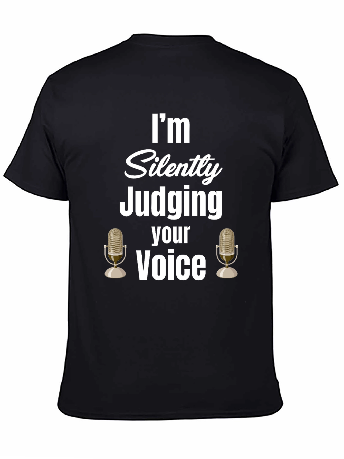 Silently Judging Your Voice Graphic Tee