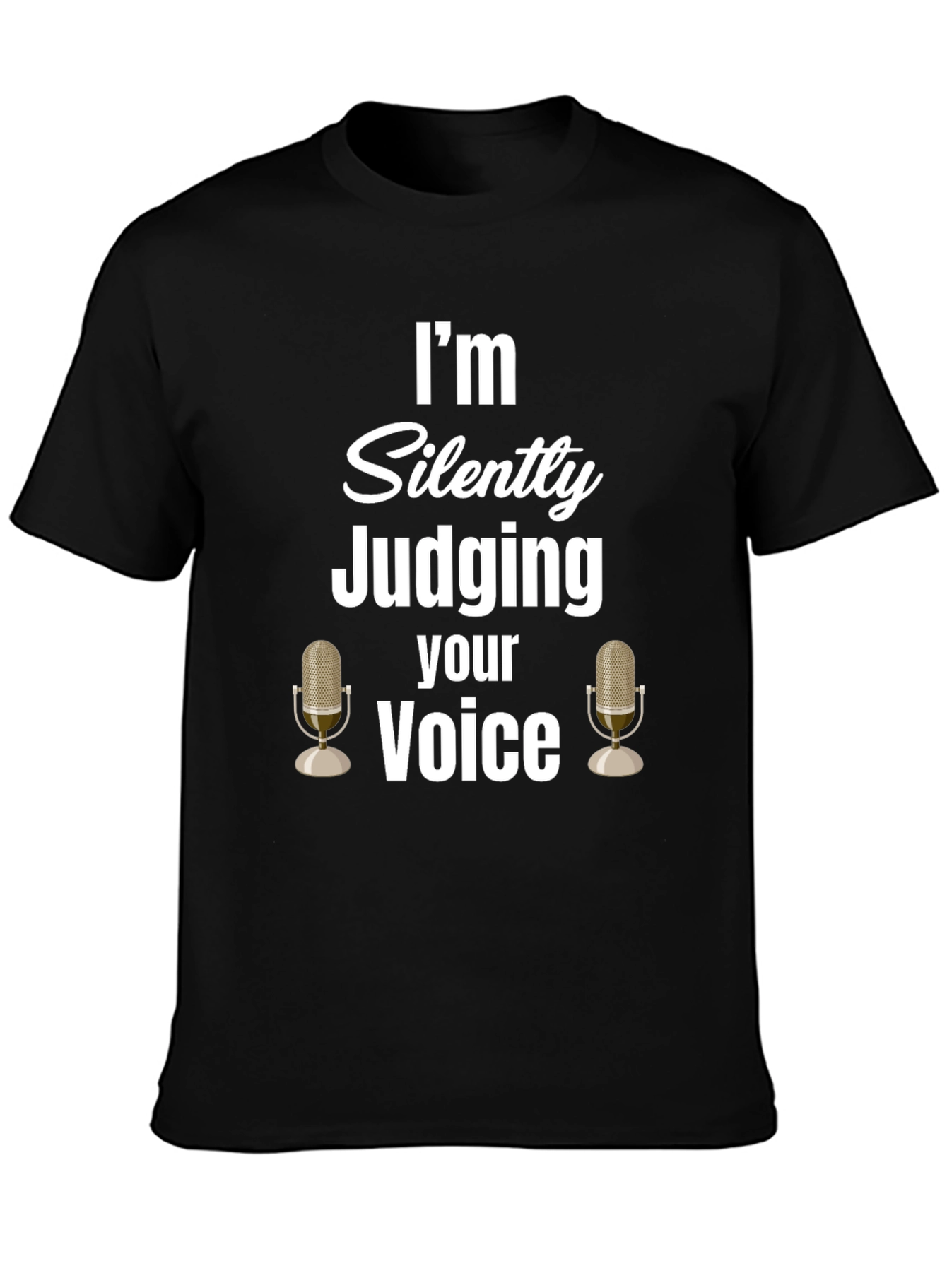 Silently Judging Your Voice Graphic Tee