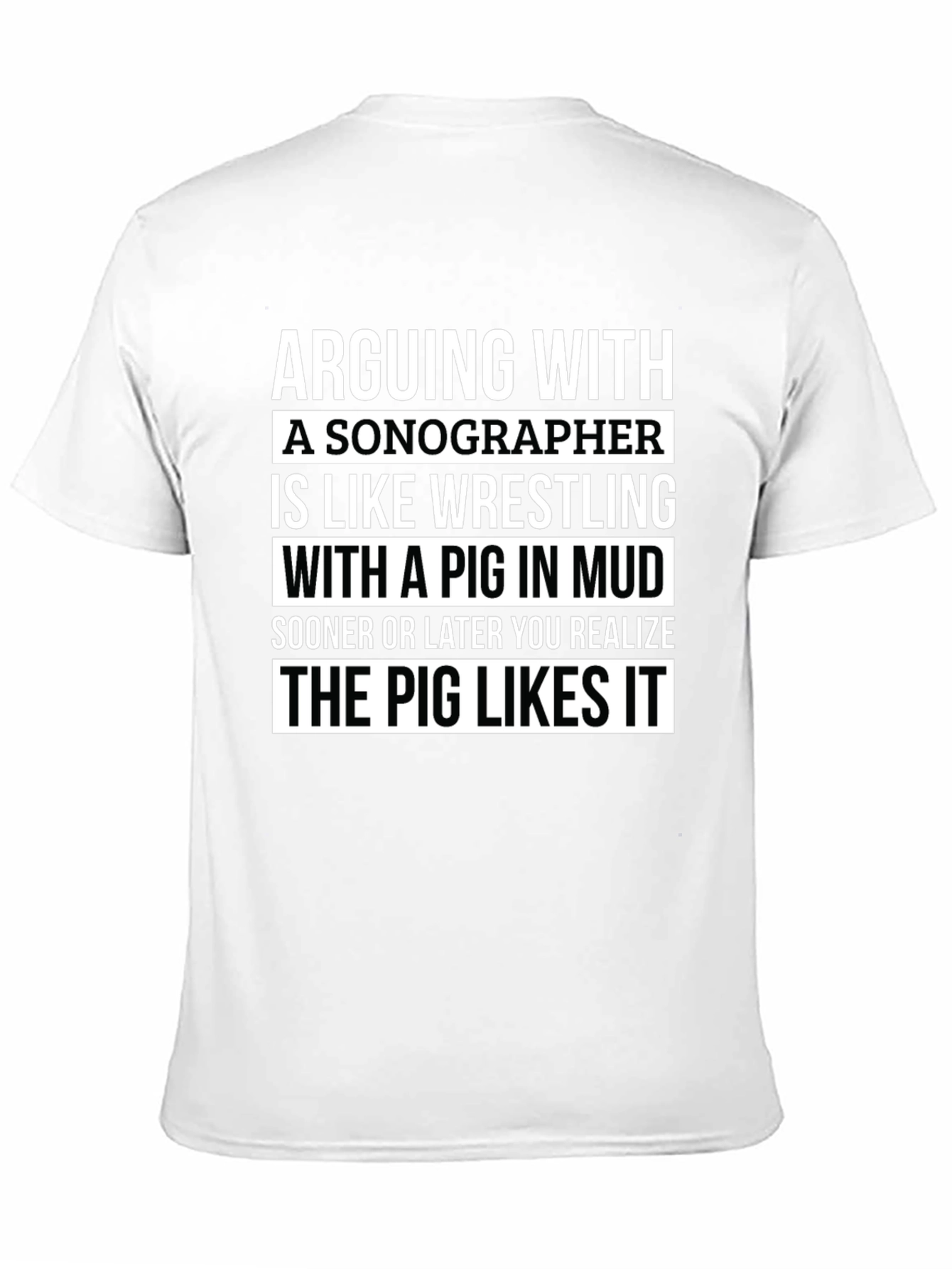 Sonographer Pig in Mud T-Shirt - Funny Gift Idea