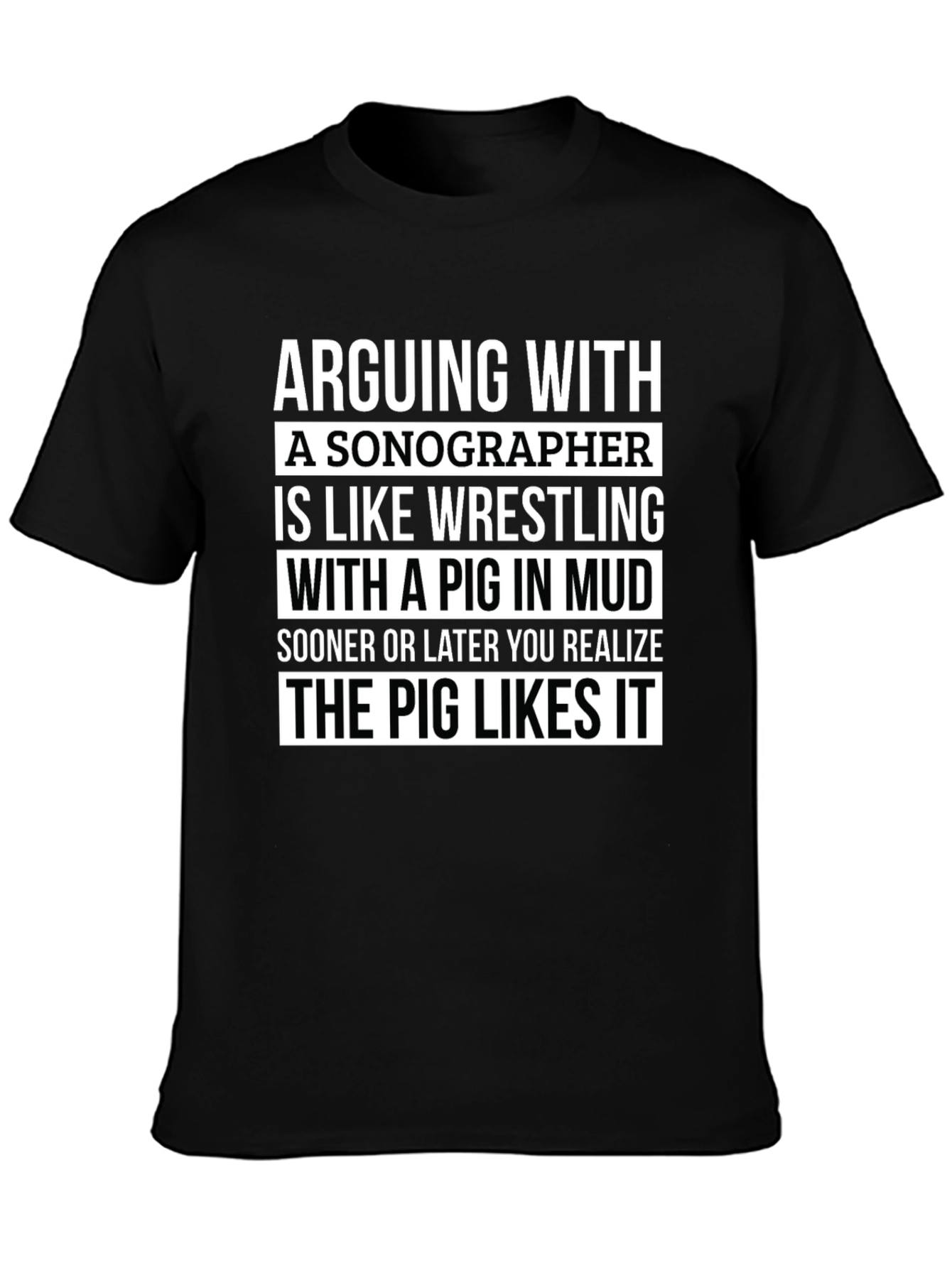 Sonographer Pig in Mud T-Shirt - Funny Gift Idea