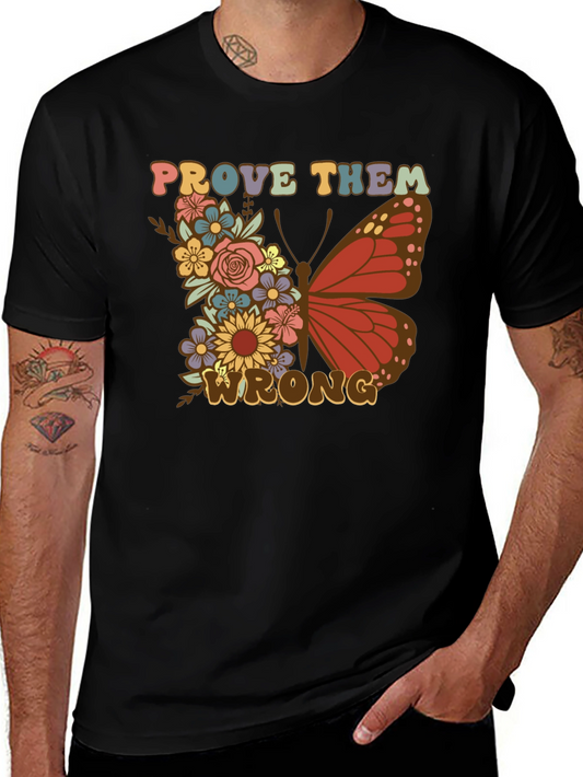 Floral Butterfly Prove Them Wrong Graphic Tee
