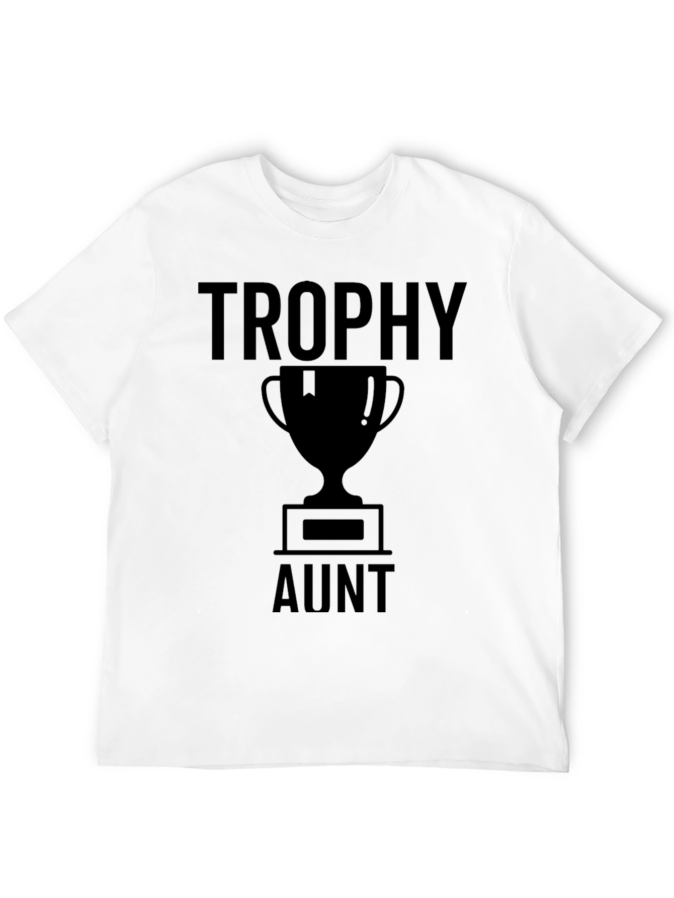 Trophy Aunt Graphic T-Shirt -  Fun Gift Idea