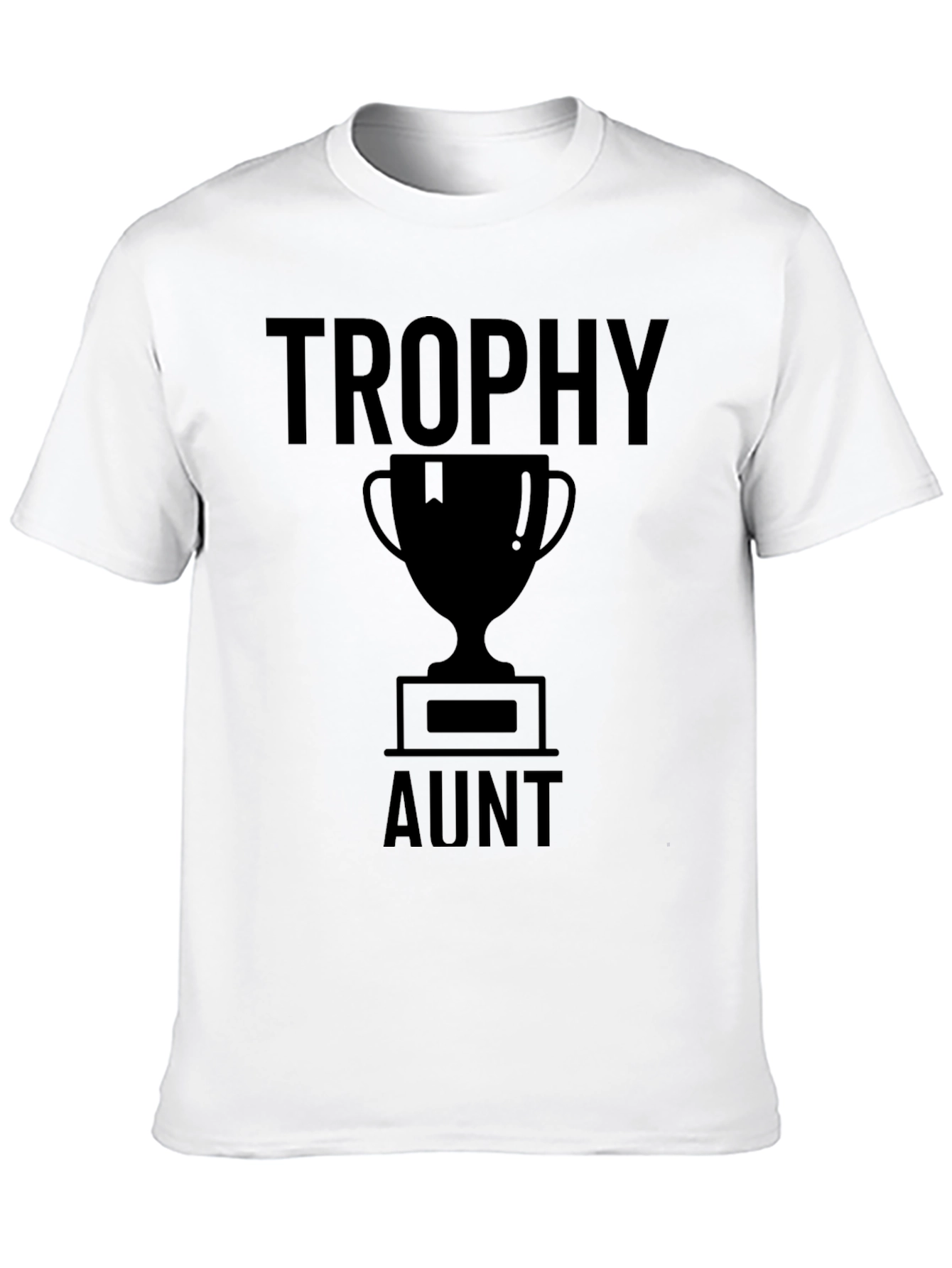 Trophy Aunt Graphic T-Shirt -  Fun Gift Idea