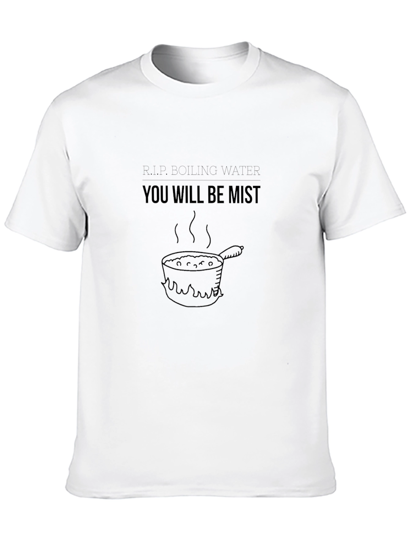 Boiling Water Mist T-Shirt - Humorous Graphic Tee