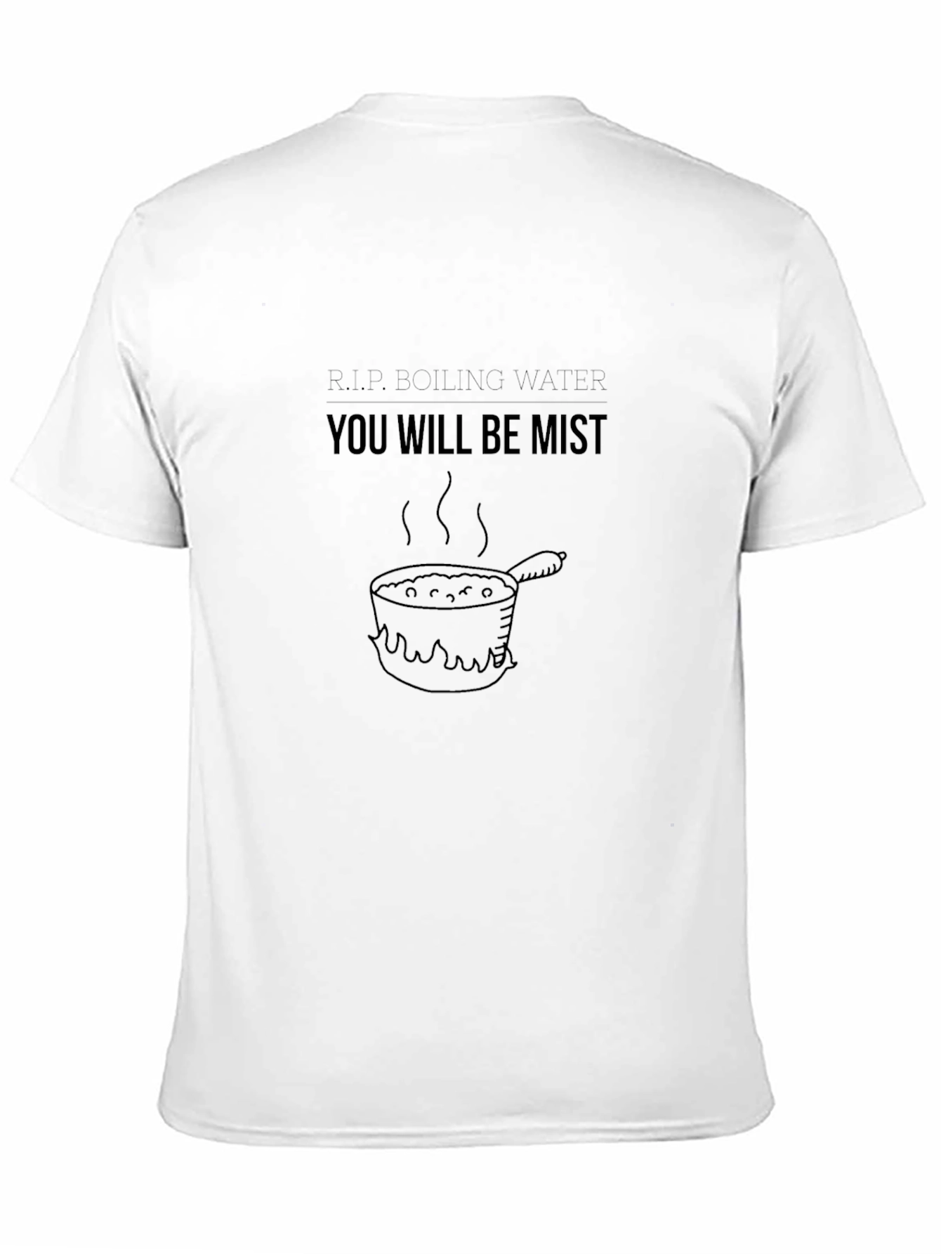 Boiling Water Mist T-Shirt - Humorous Graphic Tee