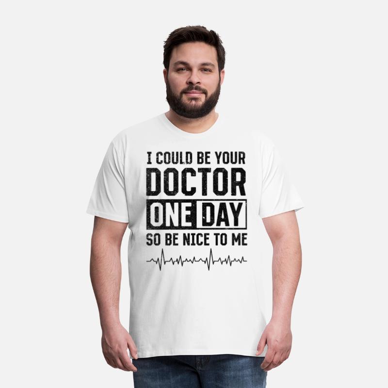 I Could Be Your Doctor One Day - Funny Doctor