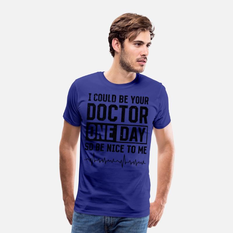I Could Be Your Doctor One Day - Funny Doctor