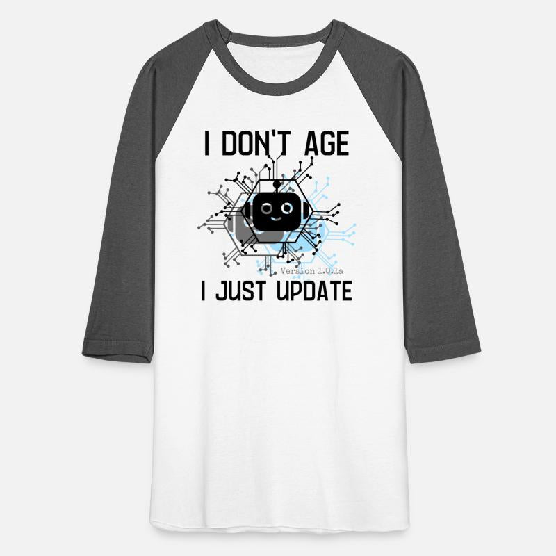 I don t age I just update w