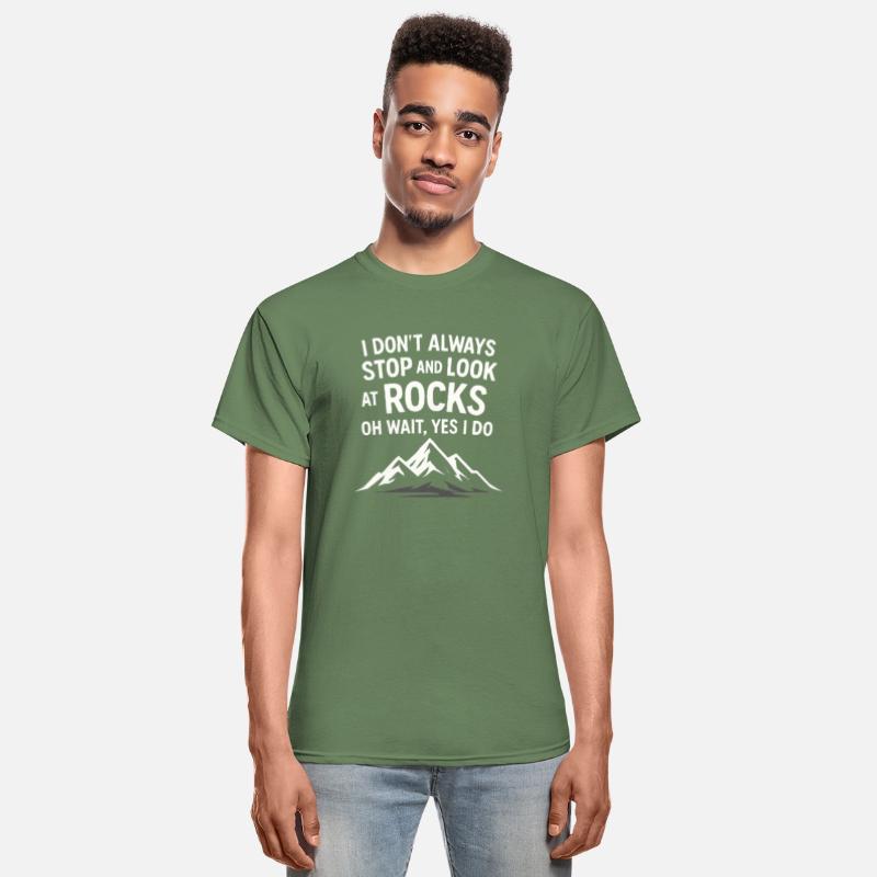 I Don’t Always Stop and Look at Rocks - Mountains