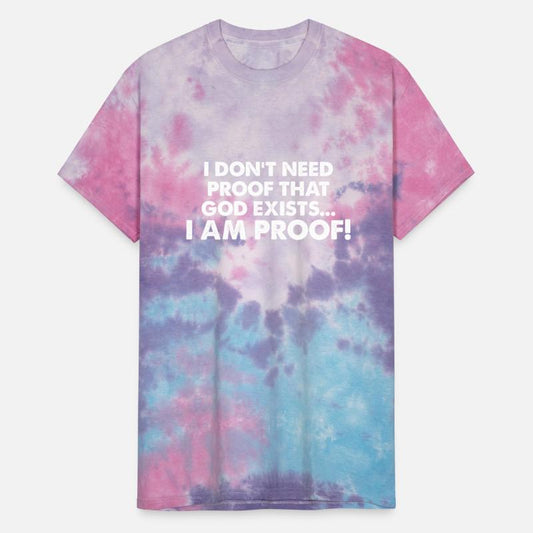 I Don't Need Proof That God Exists I Am Proof