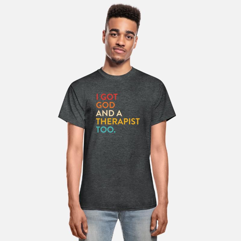 I Got God And A Therapist Too