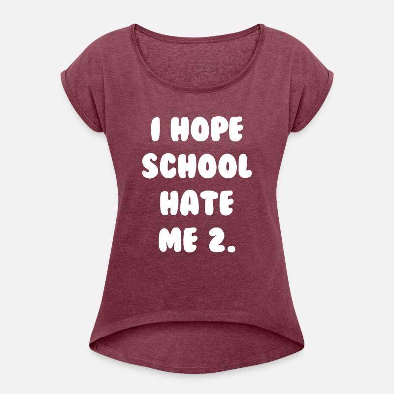 I Hope School Hate Me Too Apparel