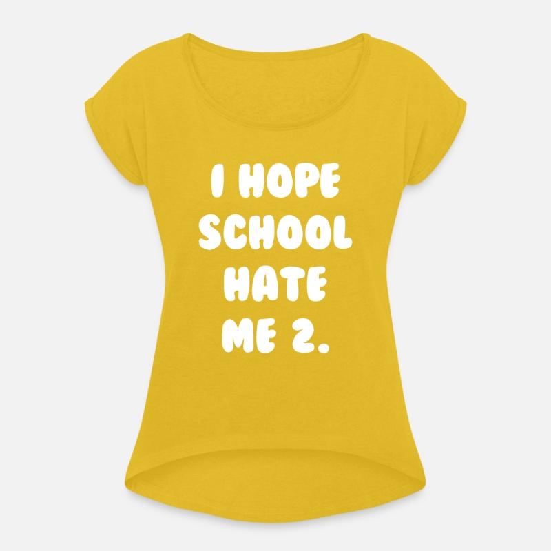I Hope School Hate Me Too Apparel