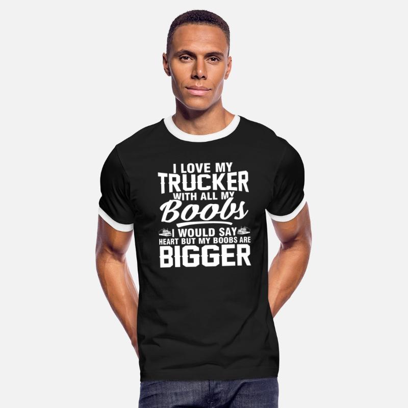 i love my trucker with all my boobs i would say he