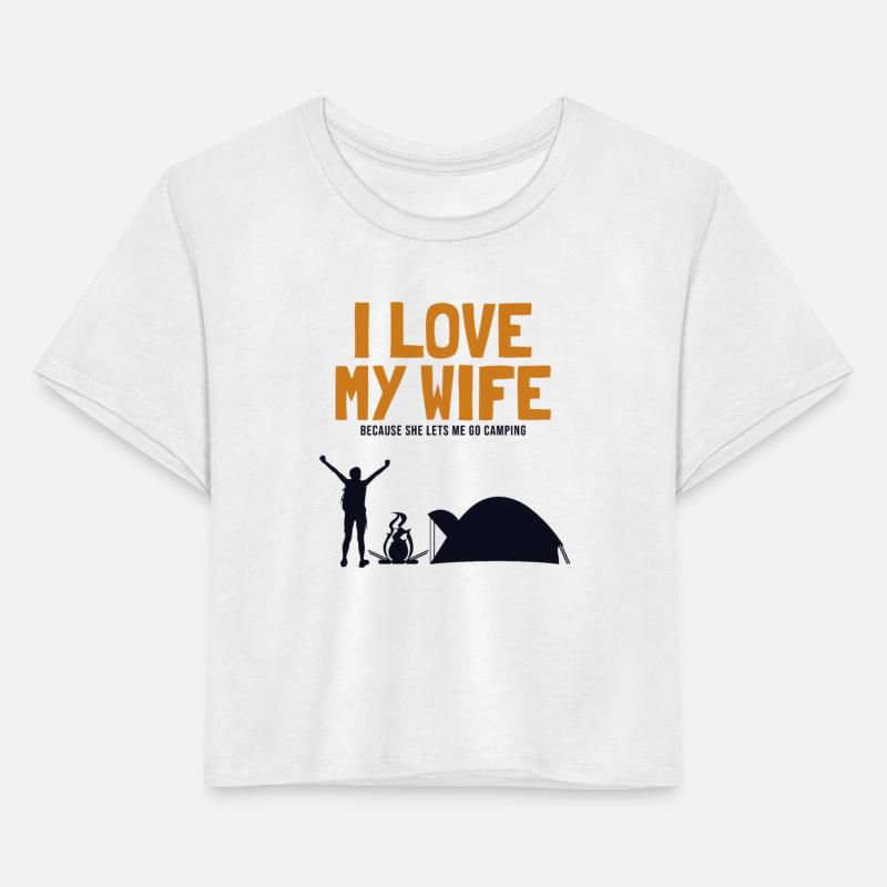 I love my Wife Camping Glamping Backpacking