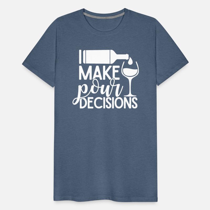 I Make Pour Decisions