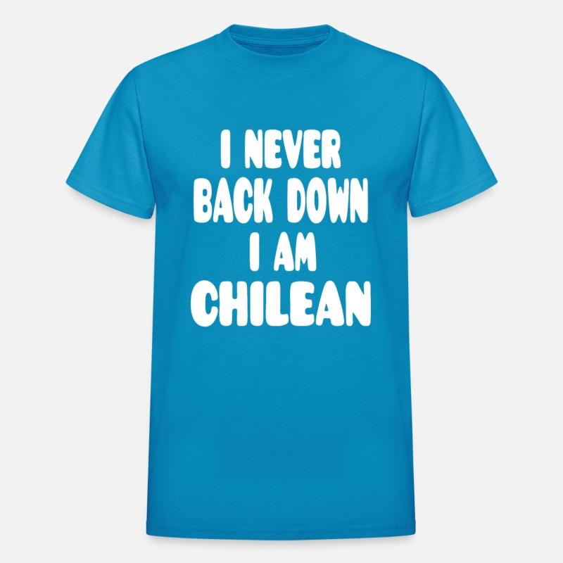 I Never Back Down I Am Chilean