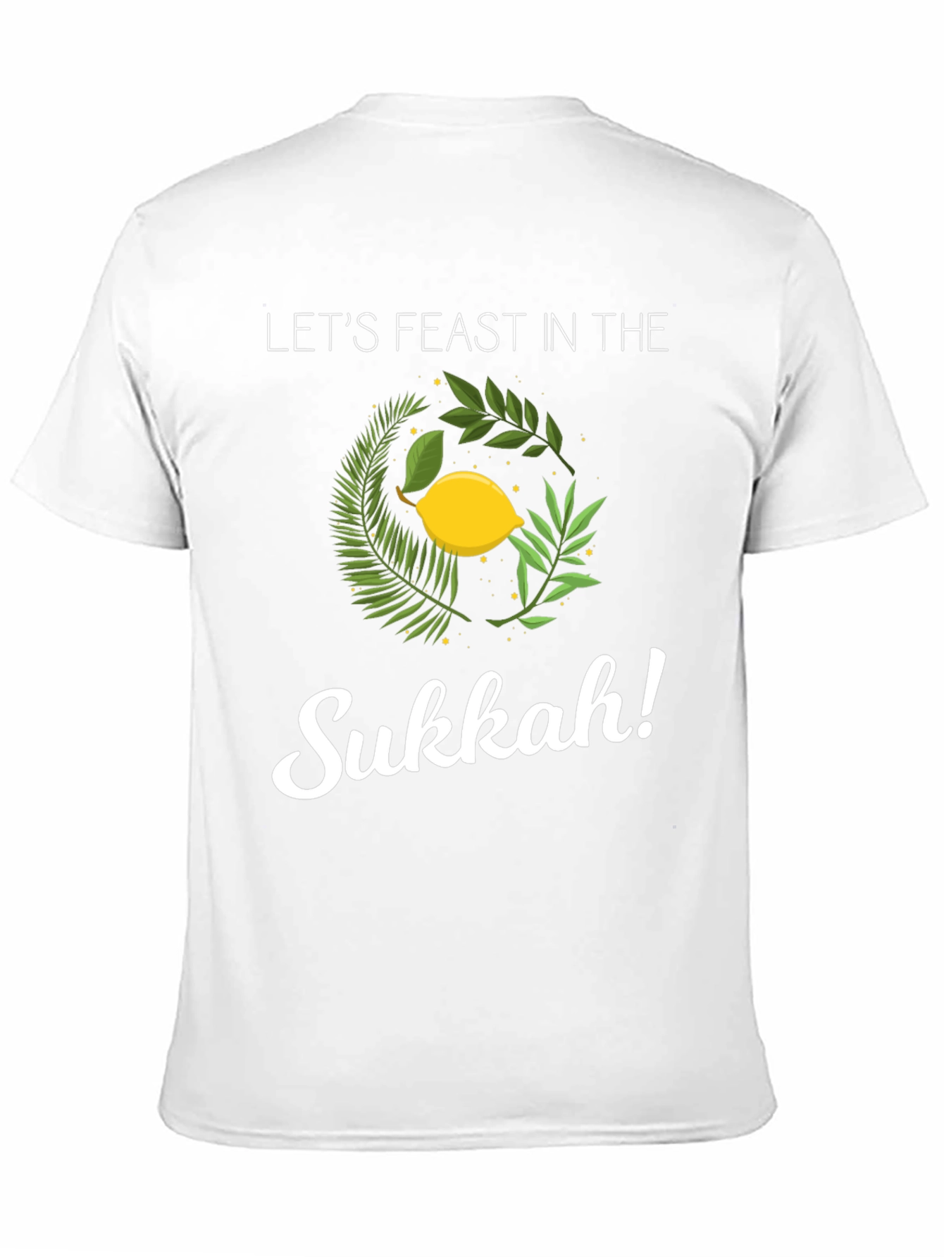 Lets Feast in the Sukkah T-Shirt - Holiday Apparel