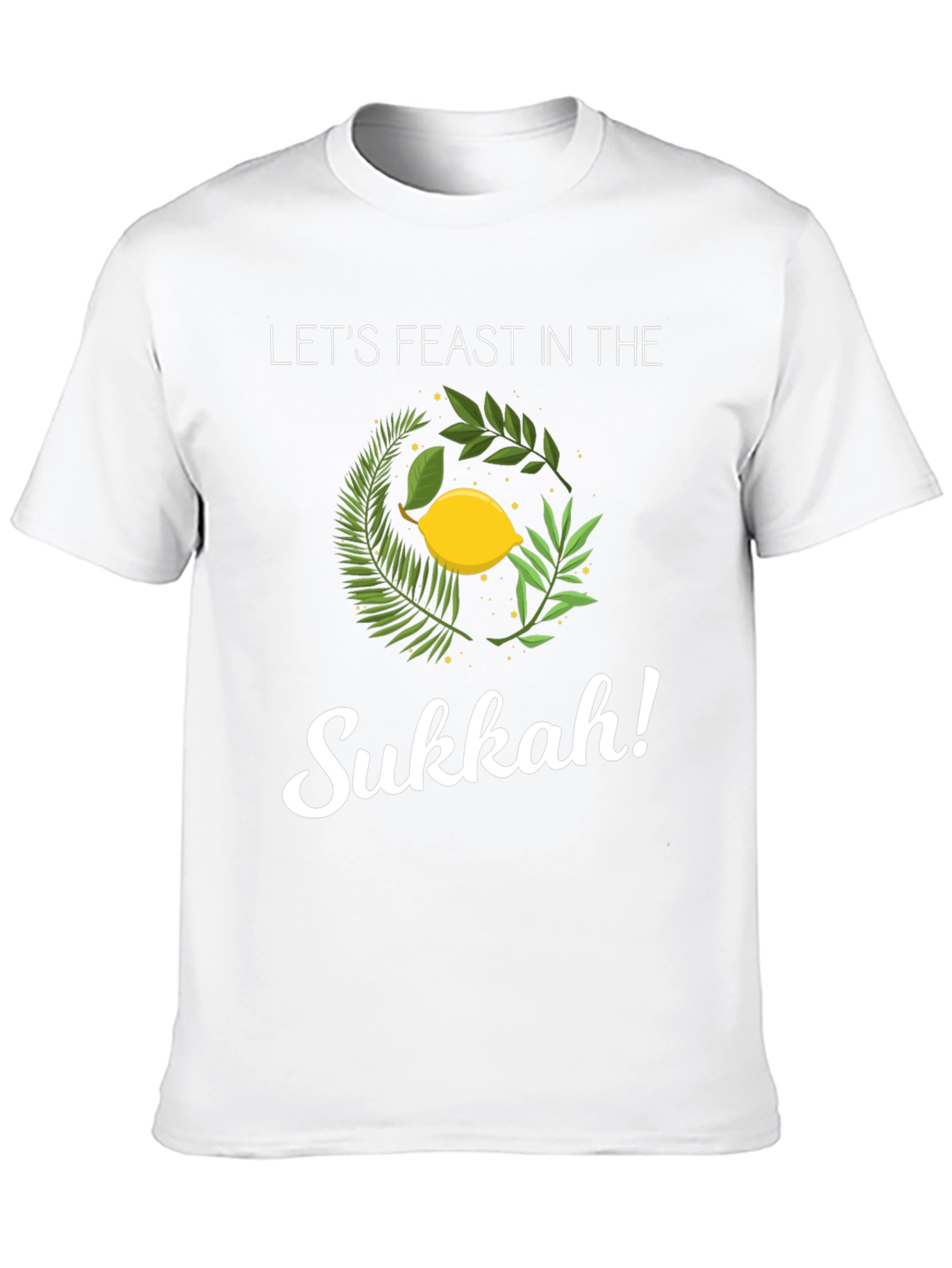 Lets Feast in the Sukkah T-Shirt - Holiday Apparel