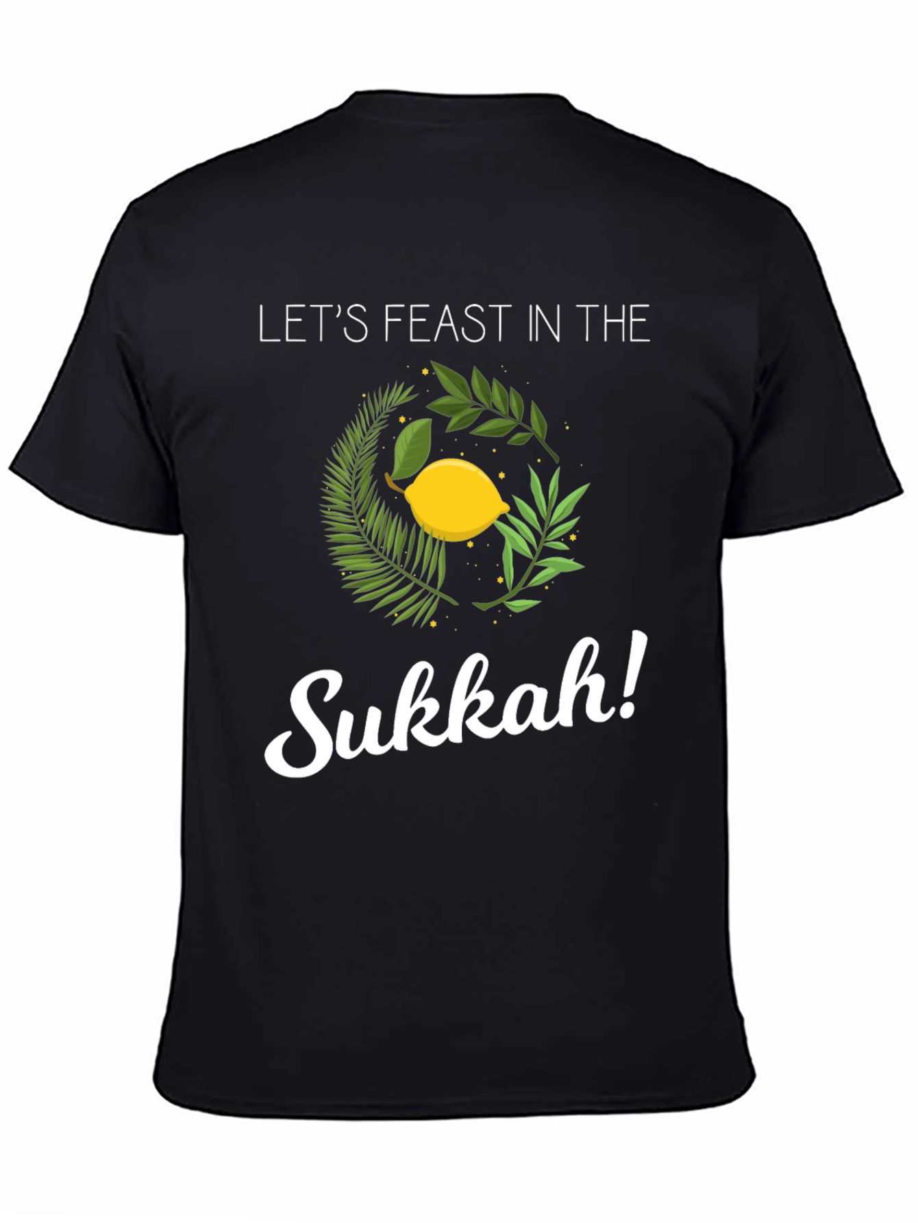Lets Feast in the Sukkah T-Shirt - Holiday Apparel