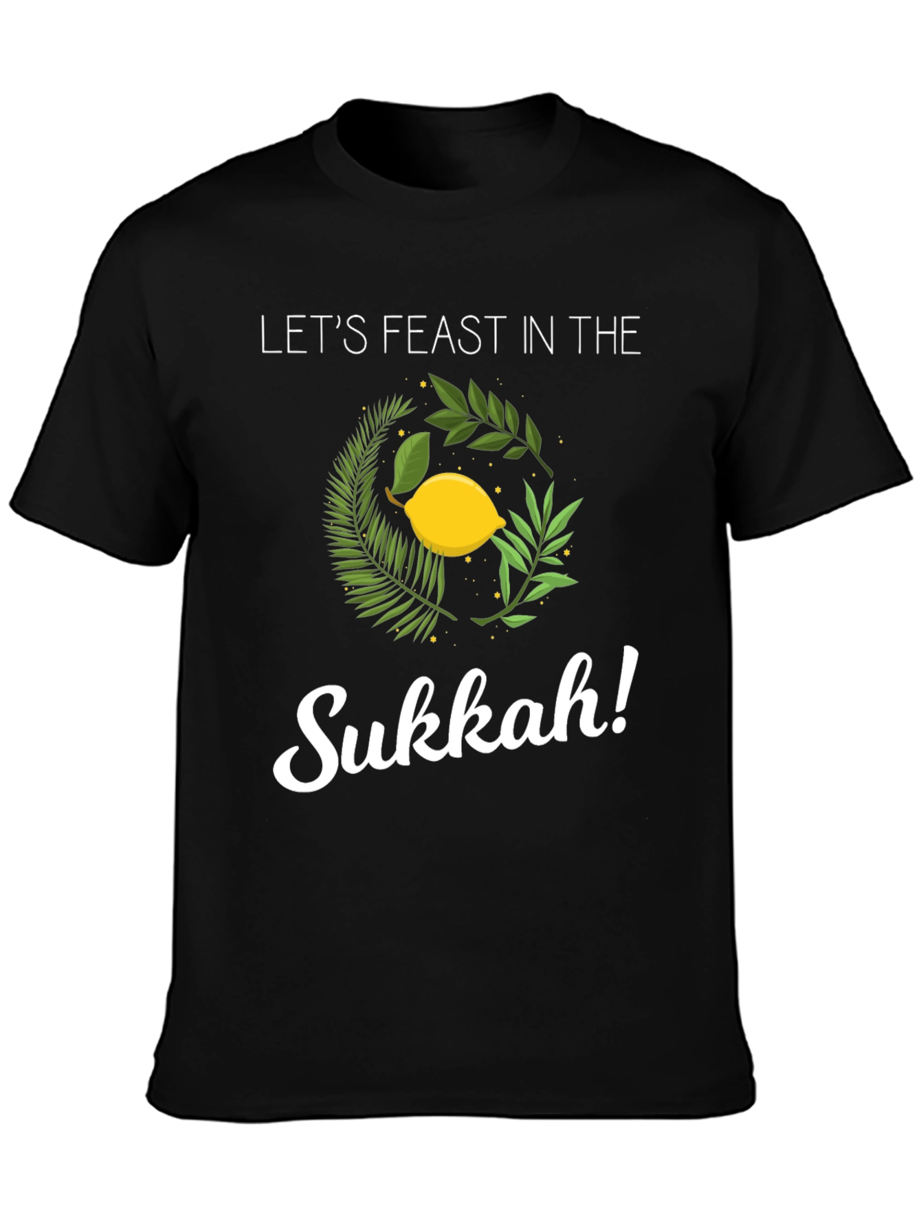 Lets Feast in the Sukkah T-Shirt - Holiday Apparel