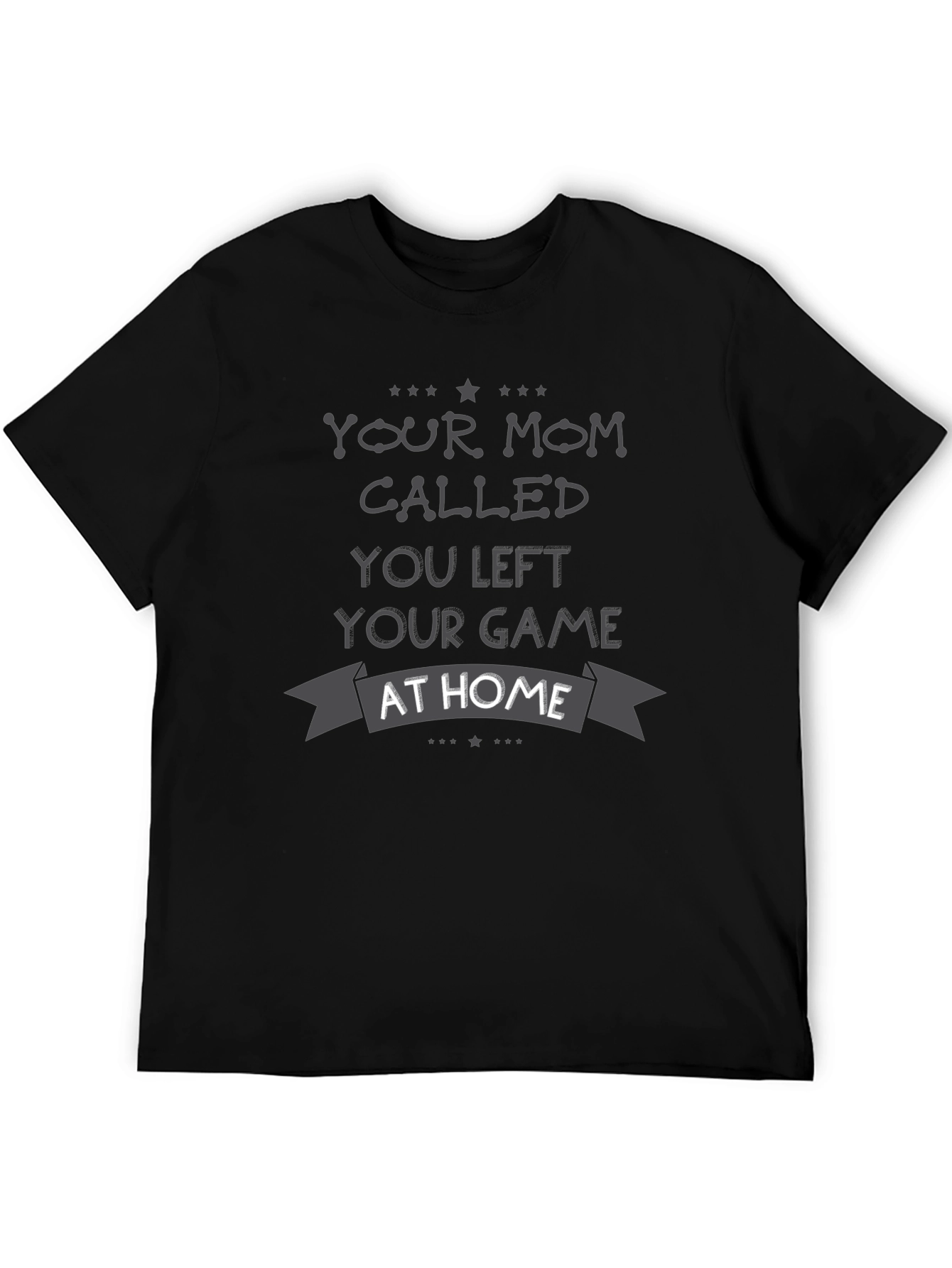 Your Mom Called T-Shirt: Gamer Edition