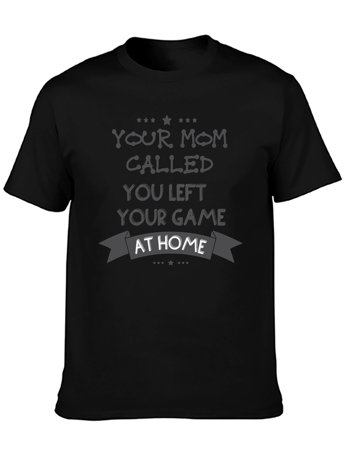 Your Mom Called T-Shirt: Gamer Edition