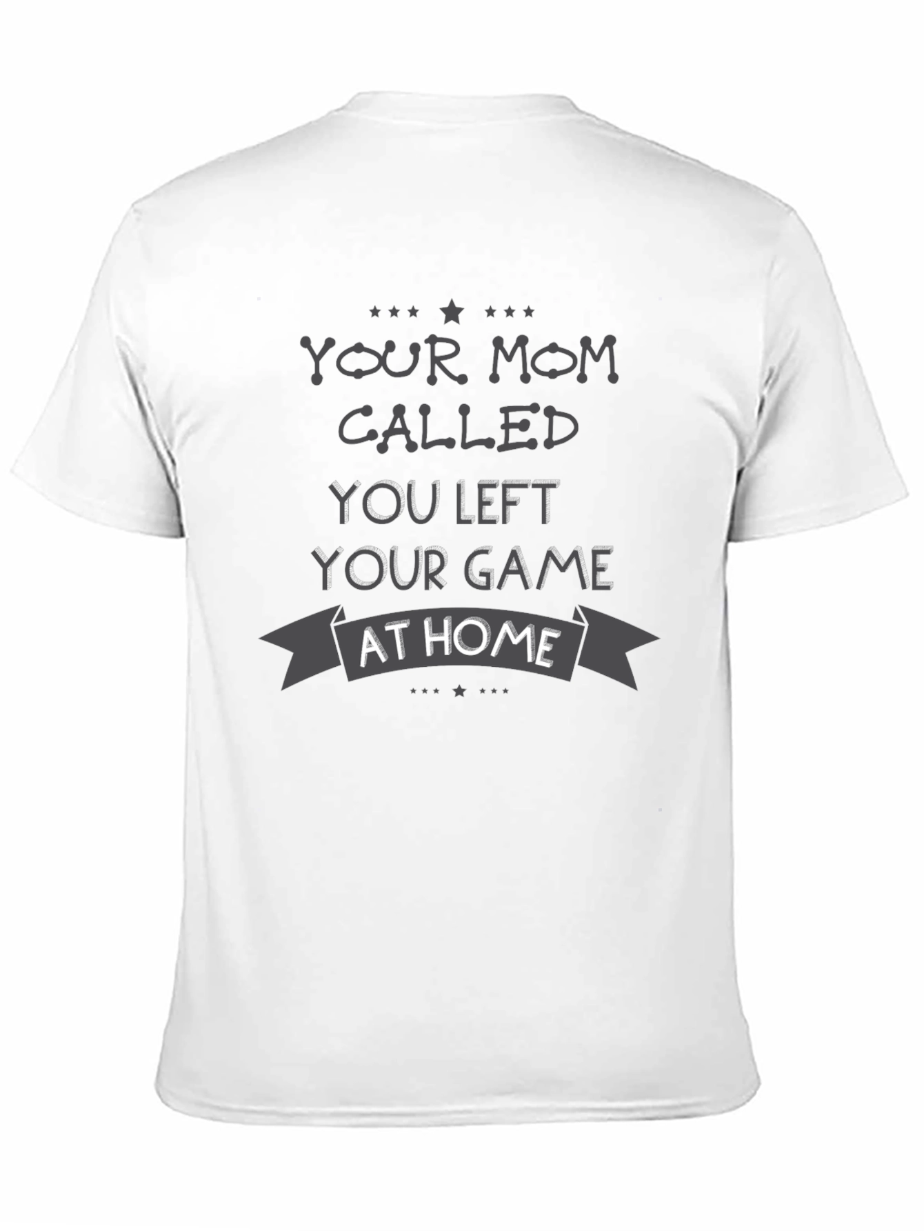 Your Mom Called T-Shirt: Gamer Edition