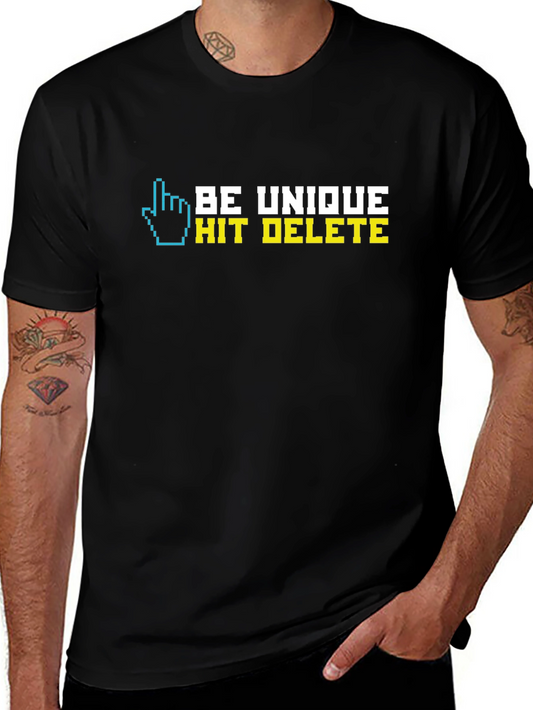 Be Unique Hit Delete Graphic T-Shirt