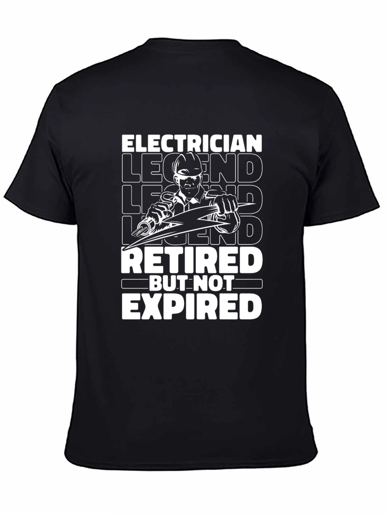 Retired Electrician Legend T-Shirt - But Not Expired!
