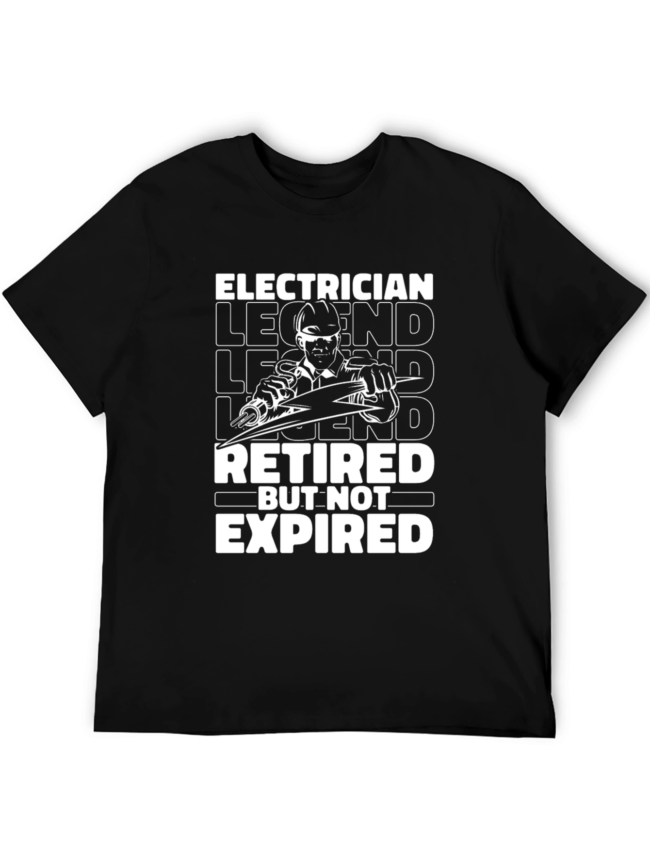 Retired Electrician Legend T-Shirt - But Not Expired!