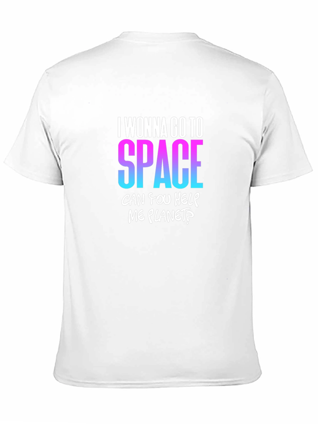 I Wanna Go To Space T-Shirt