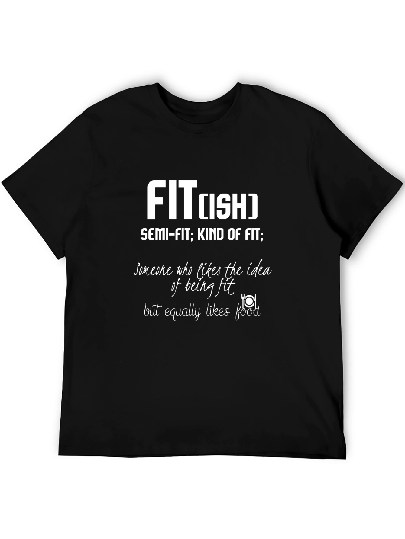 Fit-ish Graphic T-Shirt: Semi-Fit Kind of Fit