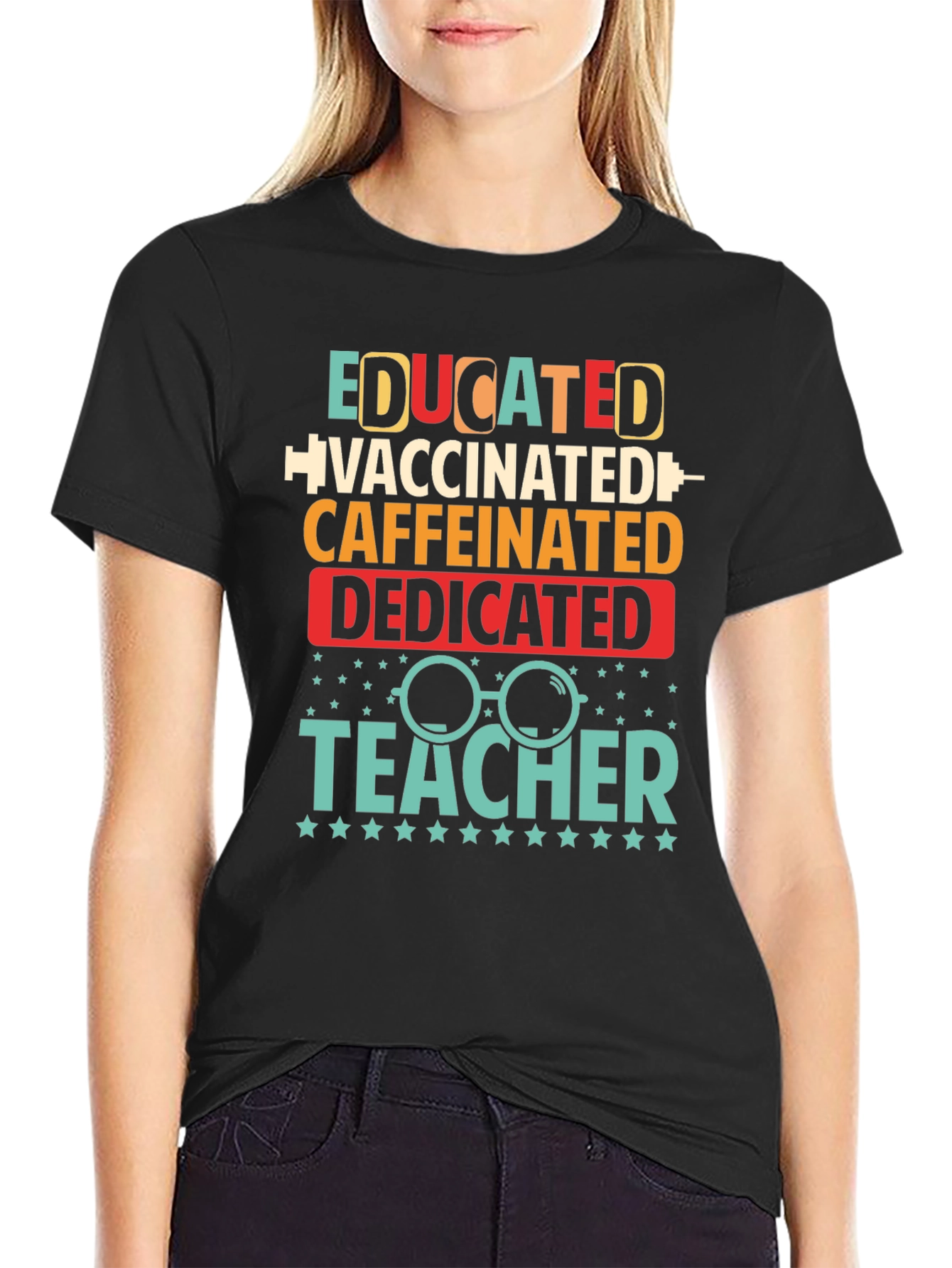Educated Vaccinated Caffeinated Dedicated Teacher T-Shirt