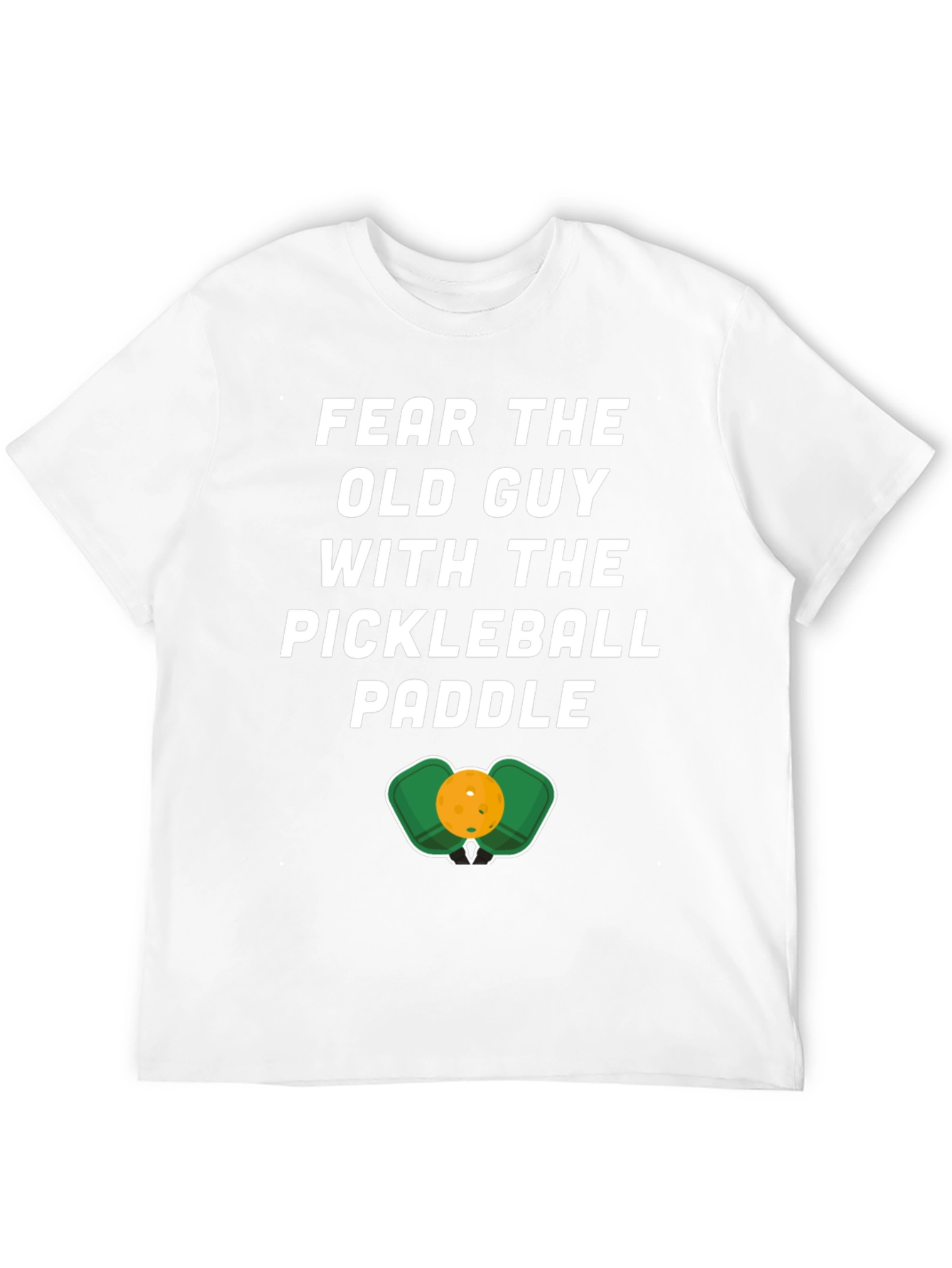 Fear The Old Guy Pickleball T-Shirt