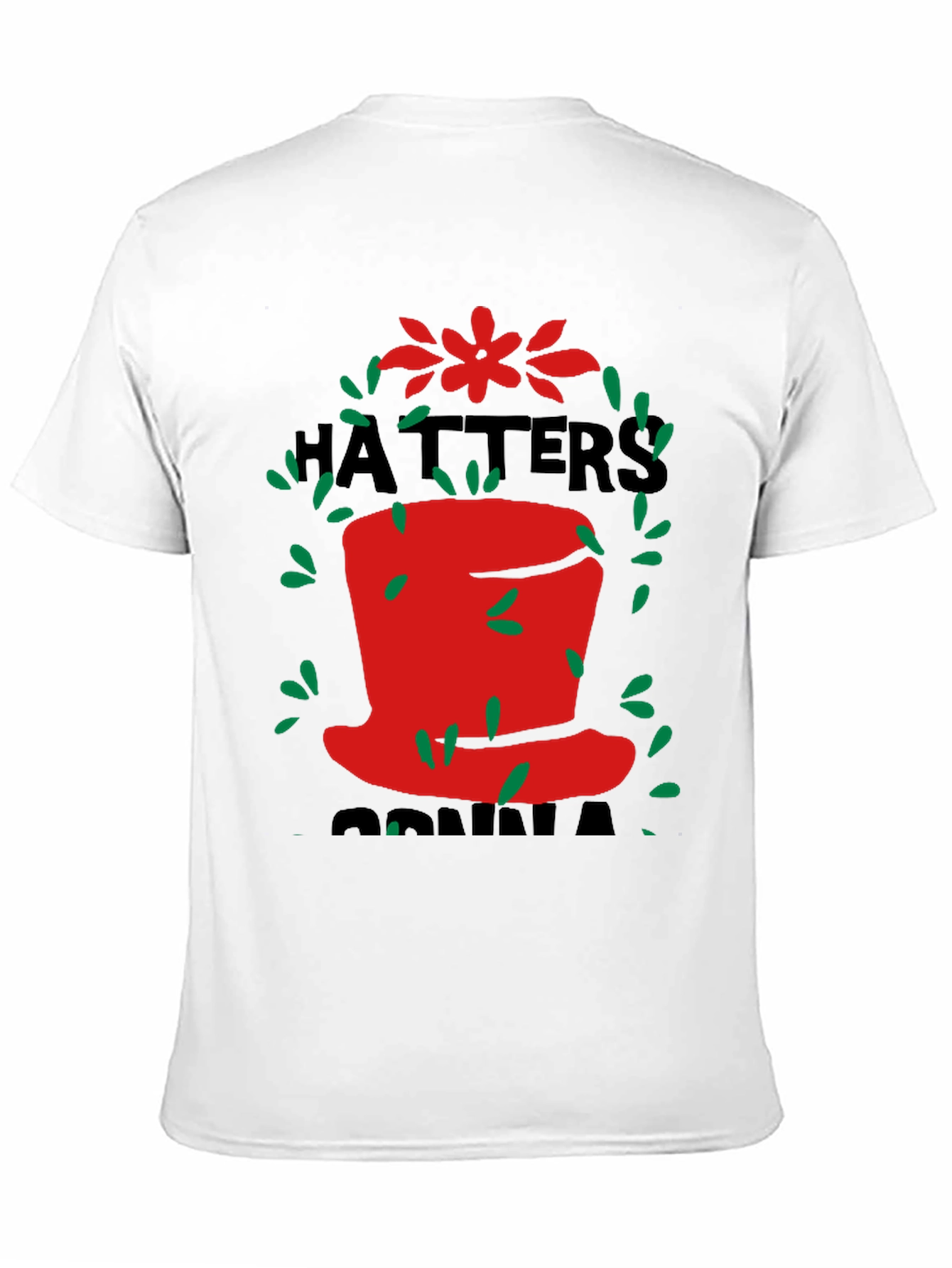 Hatters Gonna Hat T-Shirt