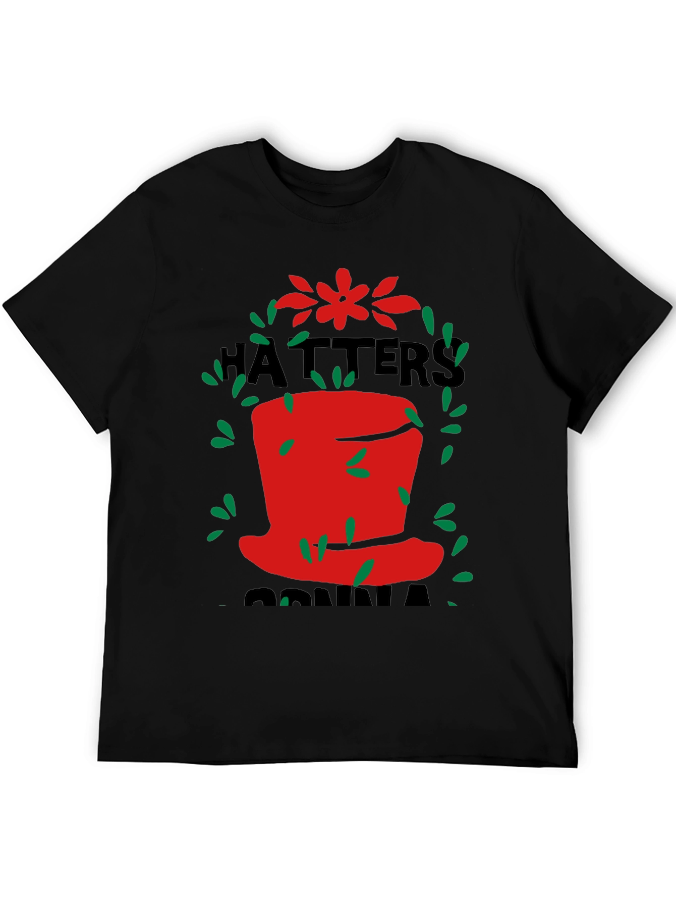 Hatters Gonna Hat T-Shirt