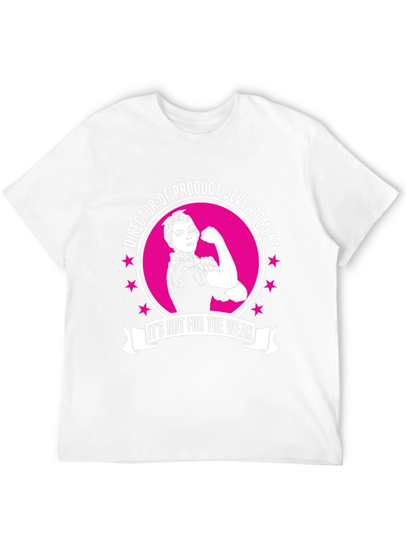 Director of Product Development T-Shirt - Strong Women
