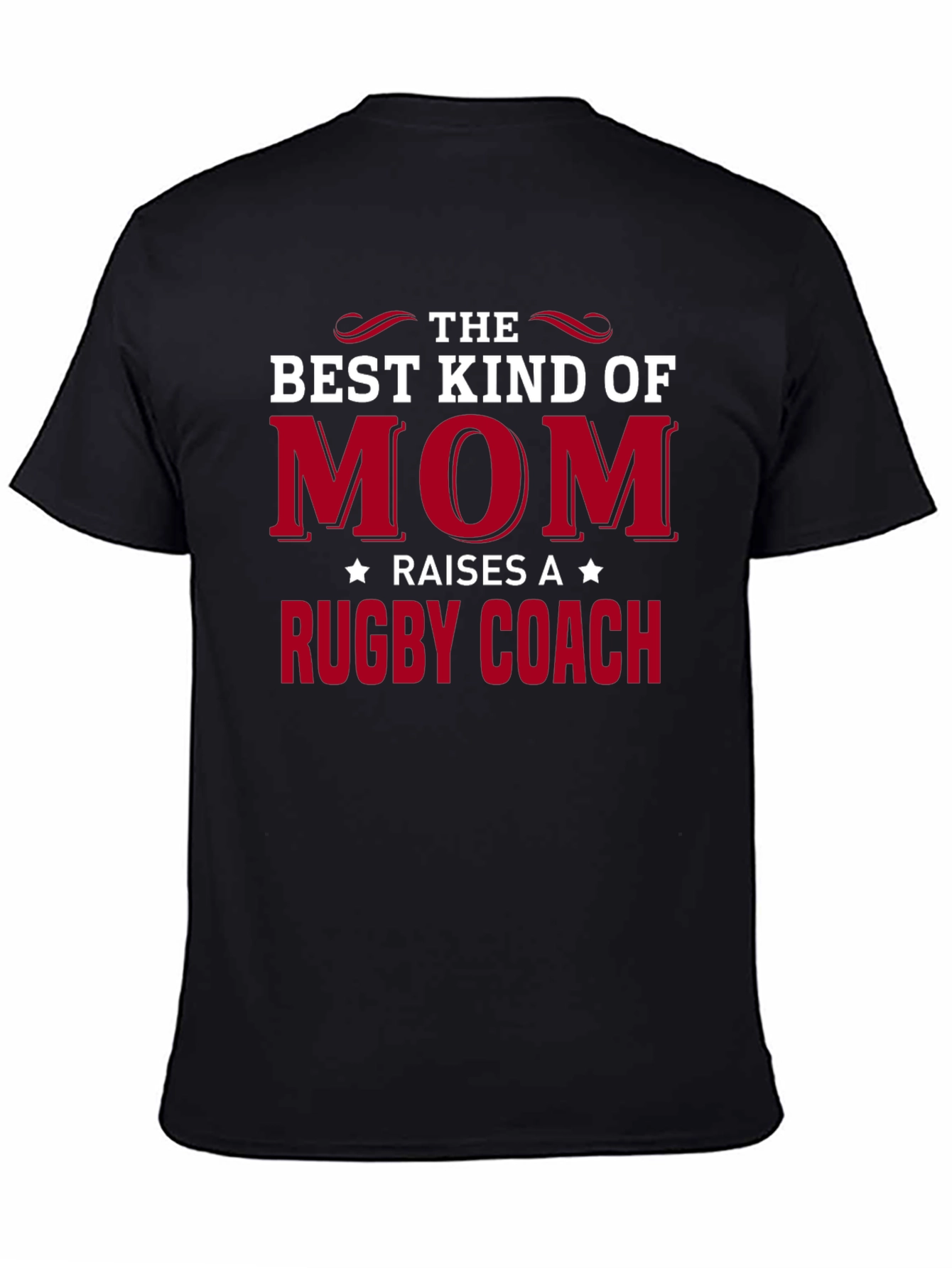 Best Kind of Mom Raises A Rugby Coach T-Shirt