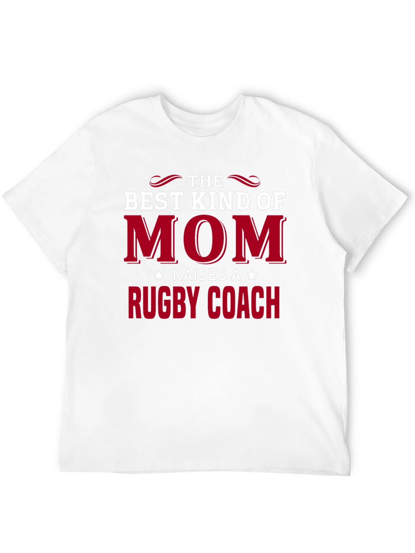 Best Kind of Mom Raises A Rugby Coach T-Shirt