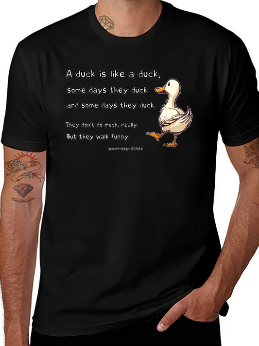 Funny Duck T-Shirt - A Duck is Like a Duck